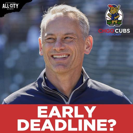 Could Jed Hoyer be Aggressive EARLY Before the Trade Deadline This Season? | CHGO Cubs Podcast