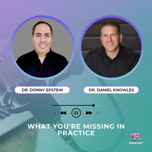 🎙️ What You’re Missing in Practice – Dr. Donny Epstein