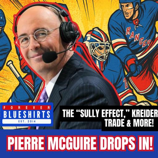 Pierre McGuire breaks down "Sully effect" on Rangers, Chris Kreider trade, and David Quinn reunion l Rink Rap Podcast
