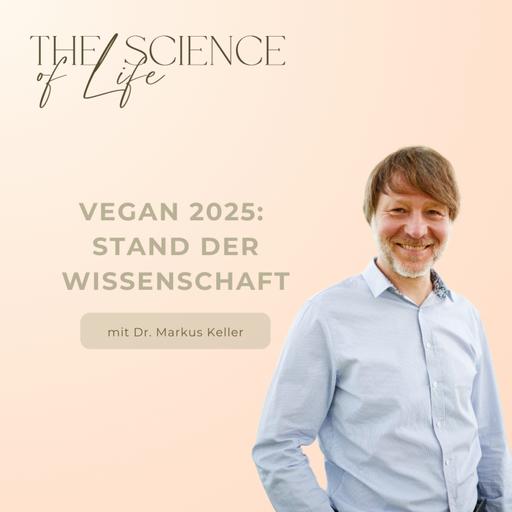 Vegan 2025: Stand der Wissenschaft - mit Dr. Markus Keller