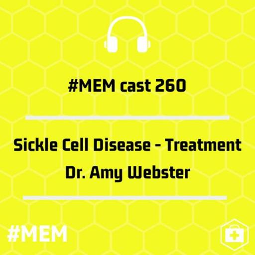 Episode 263: Sickle Cell Disease Treatment