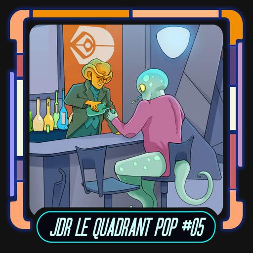 JDR STAR TREK - Le Quadrant Pop : "un temps d'avance" #05