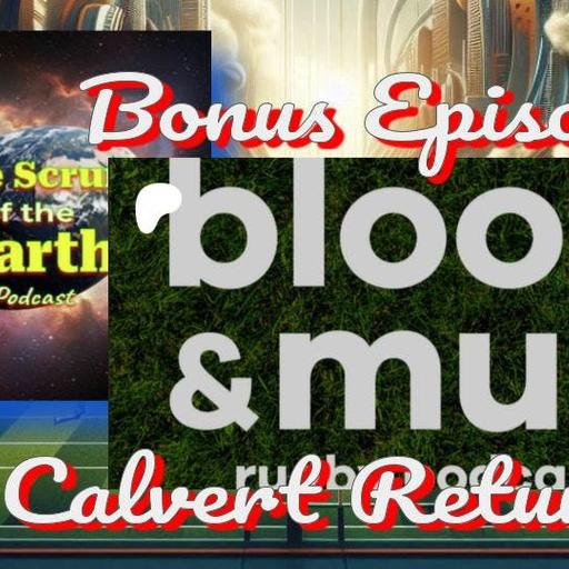 {BONUS EPISODE} The Return of Lee Calvert of Blood & Mud!