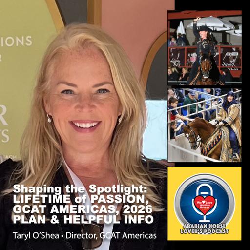Taryl O'Shea • Shaping the Spotlight: Lifetime of Passion, GCAT Updates, 2026 Plan & Helpful Info