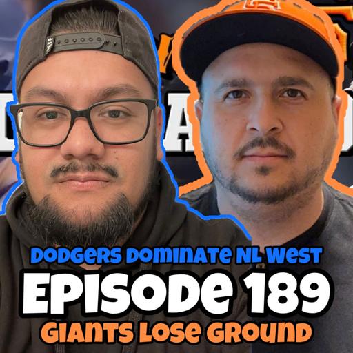 EP 189 - Dodgers Dominate the NL West and the Giants Lose ground but Gain Rafael Devers