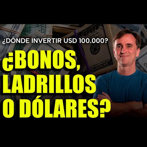 ¿Dónde invertir USD 100.000 en Argentina hoy? Mi análisis completo con números reales