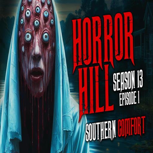 S13E01 - "Southern Comfort" - Horror Hill
