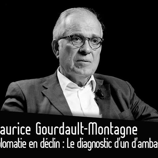 Maurice Gourdault-Montagne : Diplomatie en déclin : Le diagnostic d’un d’ambassadeur ?