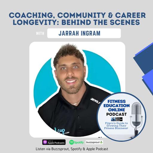 Ep 247: Coaching, Community & Career Longevity: Behind the Scenes with Jarrah Ingram
