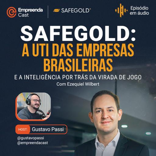 Safegold: a UTI das empresas brasileiras e a inteligência por trás da virada de jogo