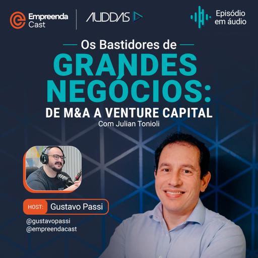 Os Bastidores de Grandes Negócios: De M&A a Venture Capital