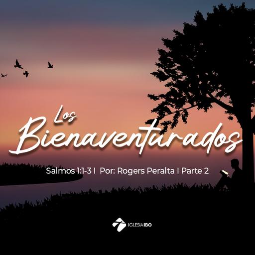 Los bienaventurados - Parte 2