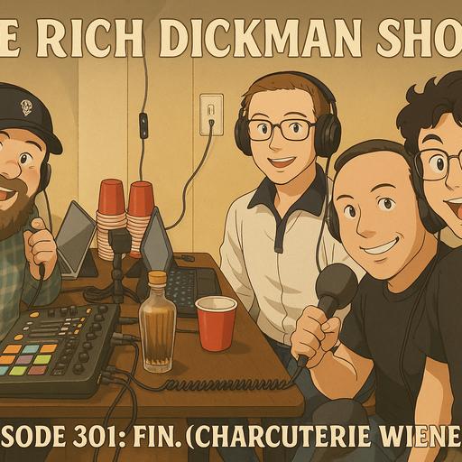 Episode 301 - Fin. (Charcuterie Wieners)