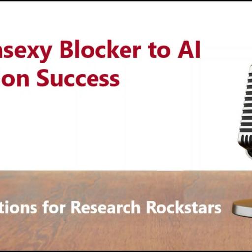 The Unsexy Blocker to AI Adoption Success