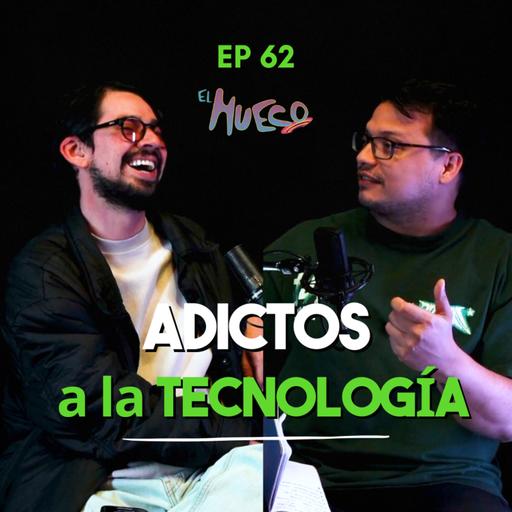 EL HUECO #62 - ADICTOS a la tecnología (penúltimo EP de la temporada)