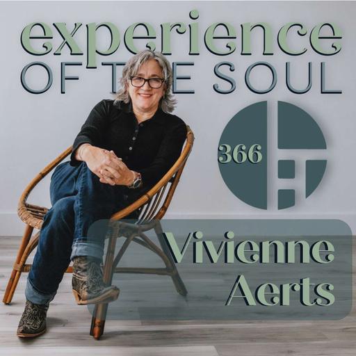 Currents of the Soul: A Conversation with Vivienne Aerts | Experience of the Soul Podcast Ep. 366