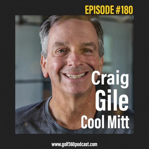 Episode 180: Craig Gile – What are Cool Mitts and why should you care? The innovative technology behind Cool Mitts, and How are Cool Mitts revolutionizing sports and training?