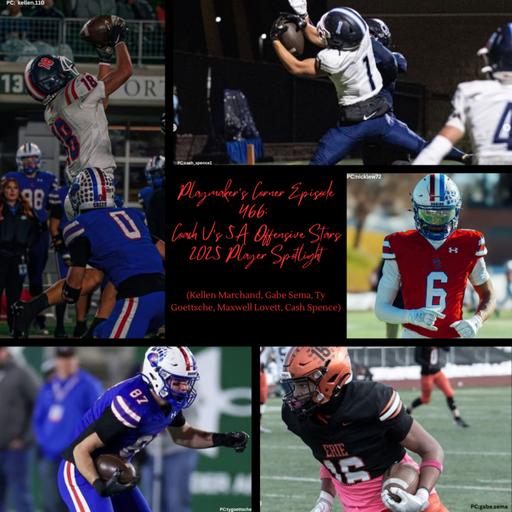 Playmaker’s Corner Episode 466: Coach V’s 5A Offensive Stars 2025 Player Spotlight (Kellen Marchand, Gabe Sema, Ty Goettsche, Maxwell Lovett, Cash Spence)