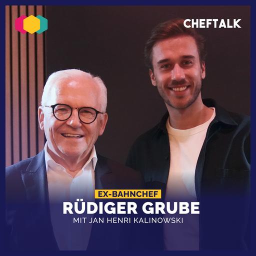 Rüdiger Grube: Vom Bauernhof zum Konzernlenker – Der Ex-Bahnchef über Aufstieg, Verantwortung & Leadership