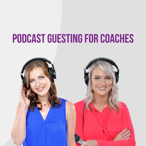 Podcast Guesting for Coaches