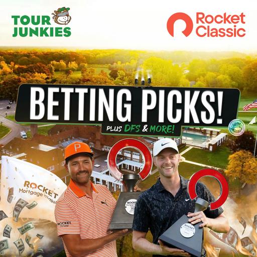 The 2025 Rocket Classic🏠 Betting Show w/ Matt Every!