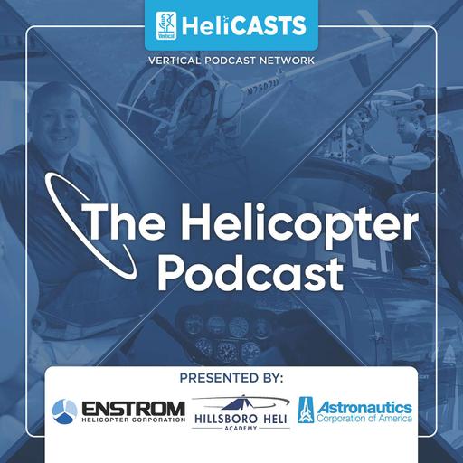 Episode #132 - Fast-Track Flyer: Matt Goodrich - The Helicopter Podcast