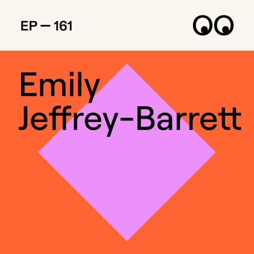No Shame, Big Goals: Scaling & Selling a Creative Agency with Emily Jeffrey-Barrett