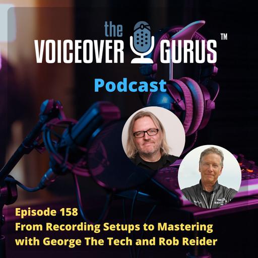 Ep 158 - From Recording Setups to Mastering: Essential Tips for Voice Talent