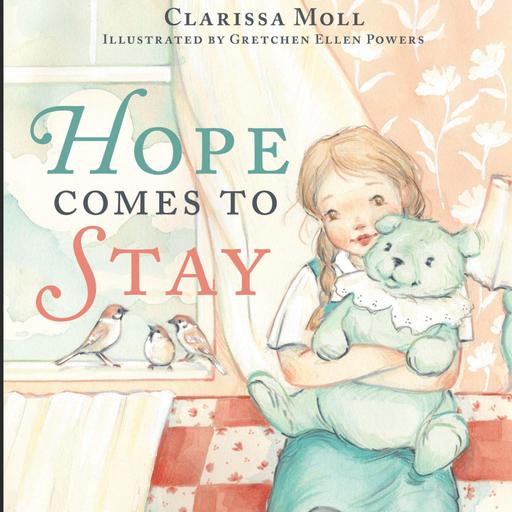 S7Ep22: Clarissa Moll - Hope Comes to Stay