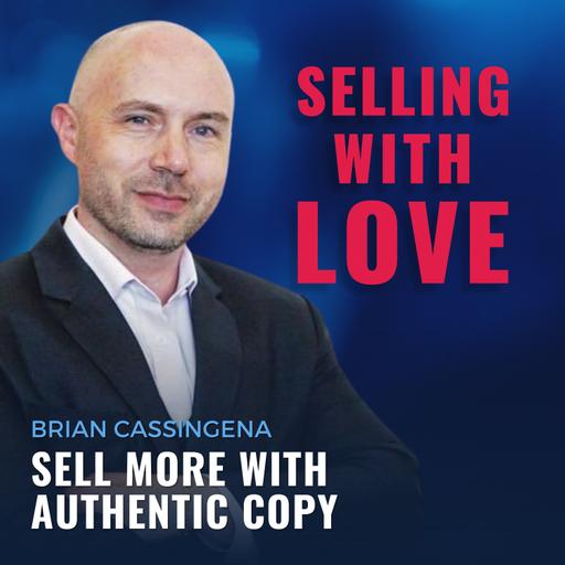 Sell More with Authentic Copy - Brian Cassingena
