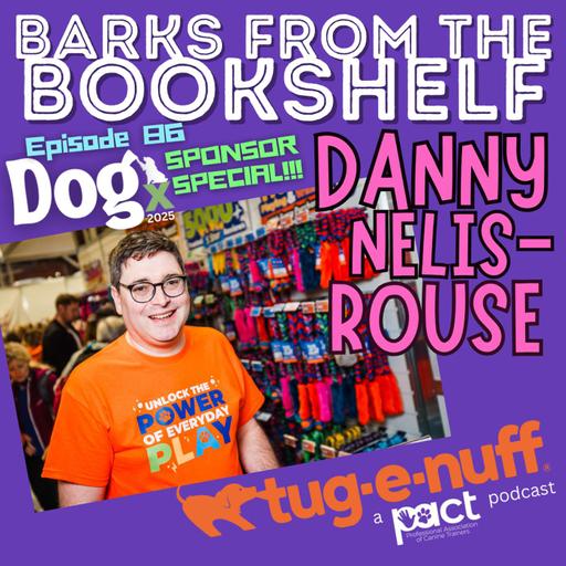 #86 Danny Nelis-Rouse - Tug-E-Nuff: Building Better Bonds & Businesses With Play