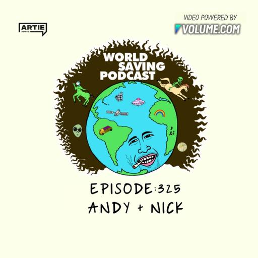 Ep 325: Andy & Nick