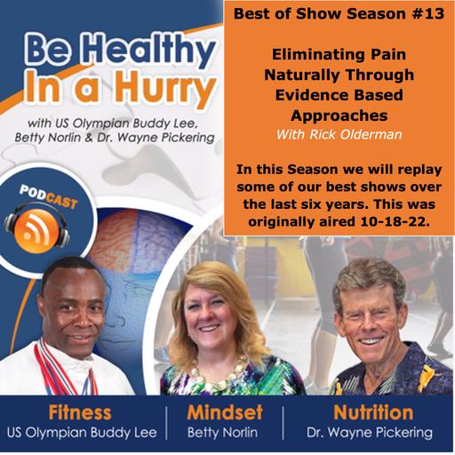 Eliminating Pain Naturally through Evidence Based Approaches with Rick Olderman