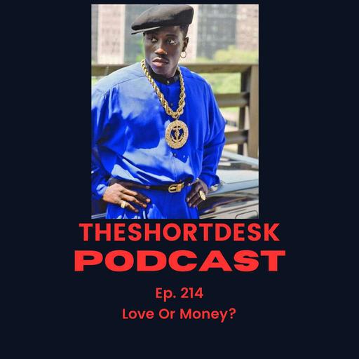 Ep. 214 - Love Or Money?