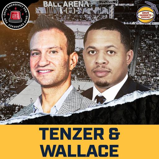 EMERGENCY PODCAST: Denver Nuggets promote Ben Tenzer & hire Jon Wallace to run Front Office