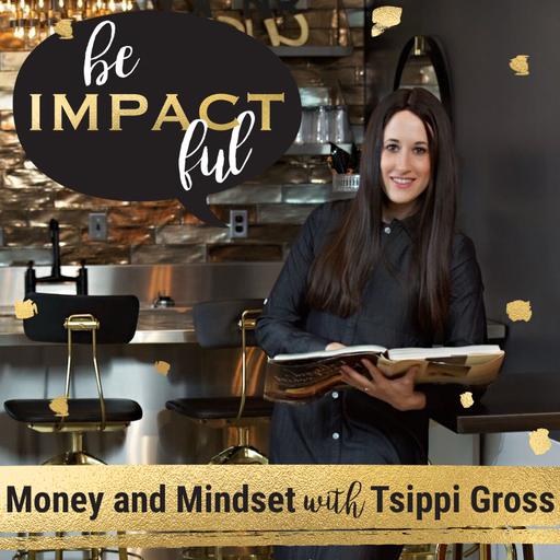 Money and Mindset with Tsippi Gross