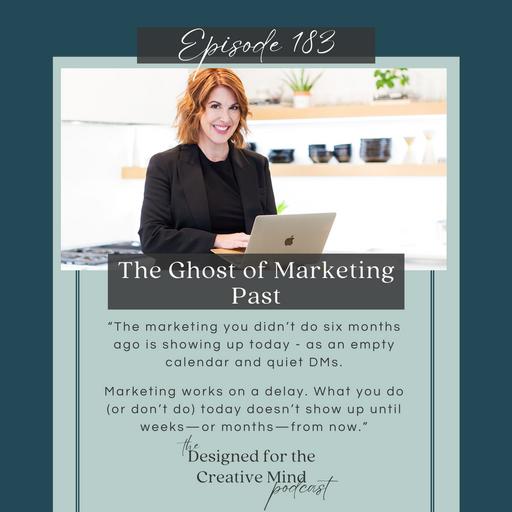 S4 Ep. 183 The Ghost of Marketing Past