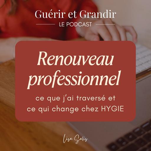 Renouveau professionnel : ce que j’ai traversé et ce qui change chez HYGIE
