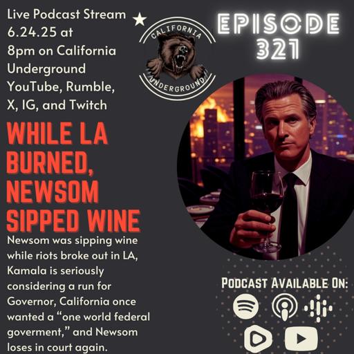 While LA Burned, Newsom Sipped Wine