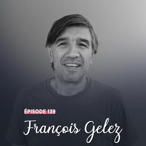 #139 - François Gelez, Sol y Sombra - Le souffle d'une culture