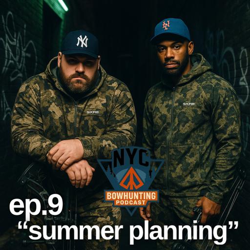 NYCBP EP.9 - Summer Planning