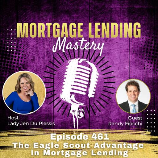 The Eagle Scout Advantage in Mortgage Lending with Randy Fiocchi