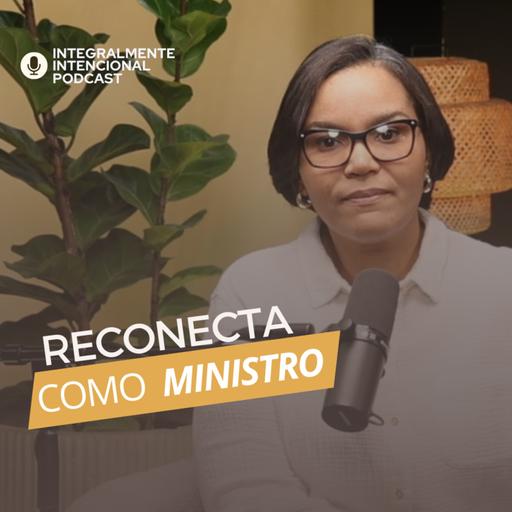 Reconecta como MINISTRO
