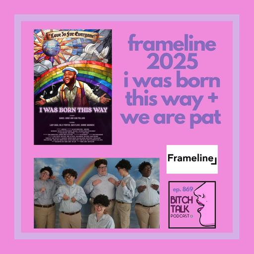Frameline 2025 - We Are Pat and I Was Born This Way