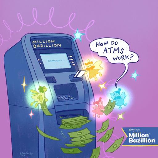 How do ATMs work? (And other money questions from you!)
