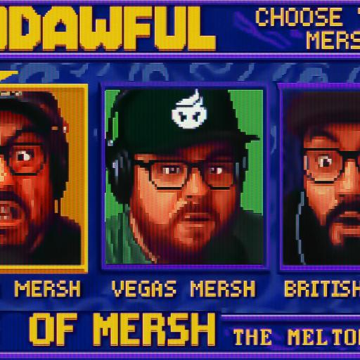 FACES OF MERSH: The Melton Effect - PODAWFUL PODCAST EO76