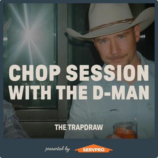 347: Chop Session with the D-Man