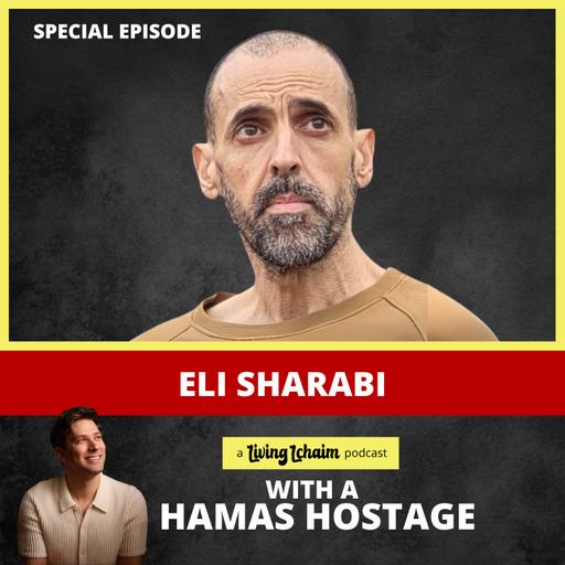 Eli Sharabi: I Found Out My Family Was Murdered After 500 Days In Hamas Captivity