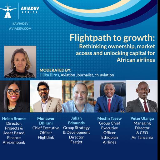 AviaDev Africa 25 Panel session: Flightpath to growth: Rethinking ownership, market access and unlocking capital for African airlines