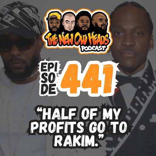 NOH 441 | "Half of my profits go to Rakim."